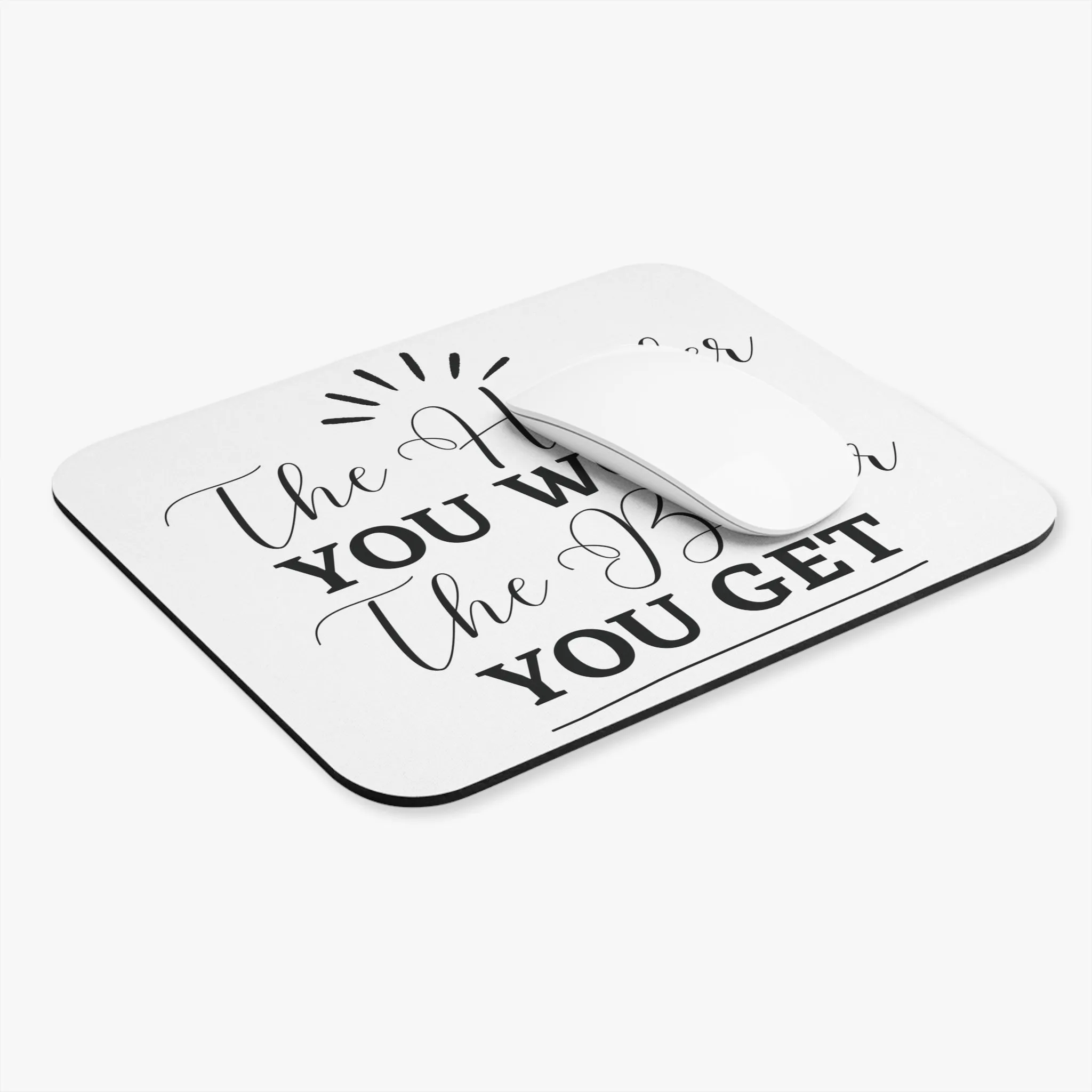 The Harder You Work, The Better You Get: Printed Mouse Pad